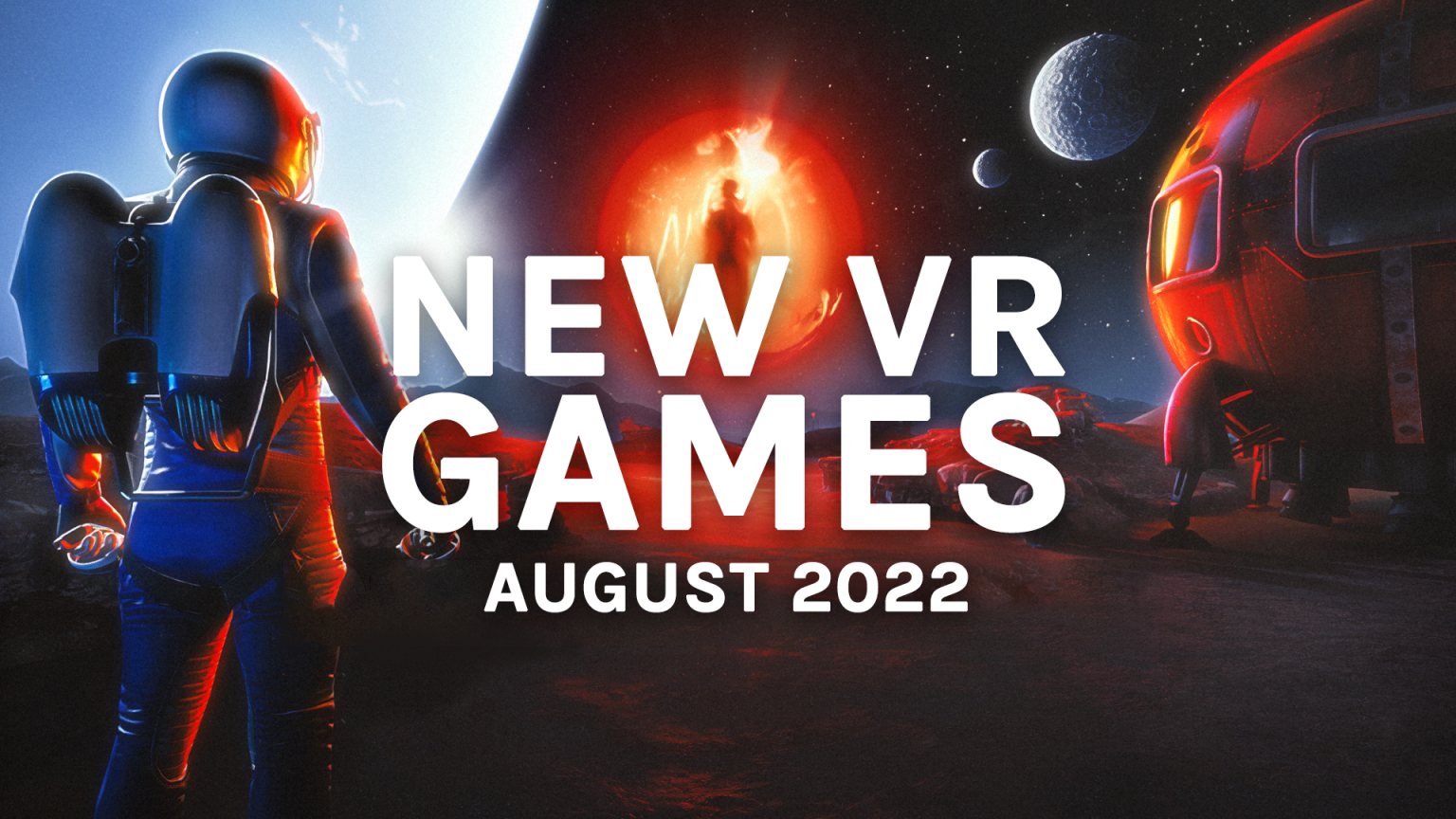 New Quest 2 & PC VR Games August 2022: All The Biggest Releases ...